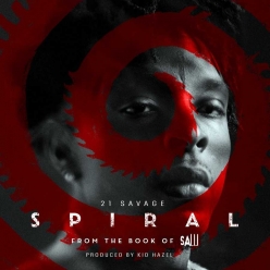 21 Savage - Spiral  From The Book Of Saw Soundtrack